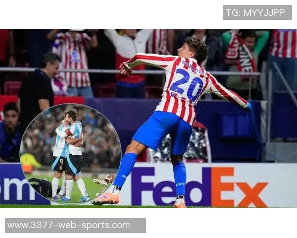 吉梅内斯揭示西蒙尼对朱利亚诺的态度将其视为普通球员并非儿子 吉梅内斯揭示西蒙尼对朱利亚诺的态度将其视为普通球员并非儿子